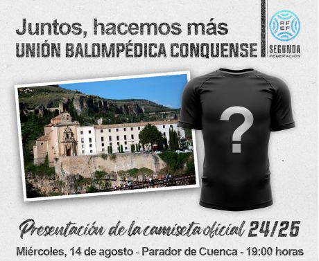 El Conquense presenta esta tarde su nueva camiseta para la temporada 2024/25