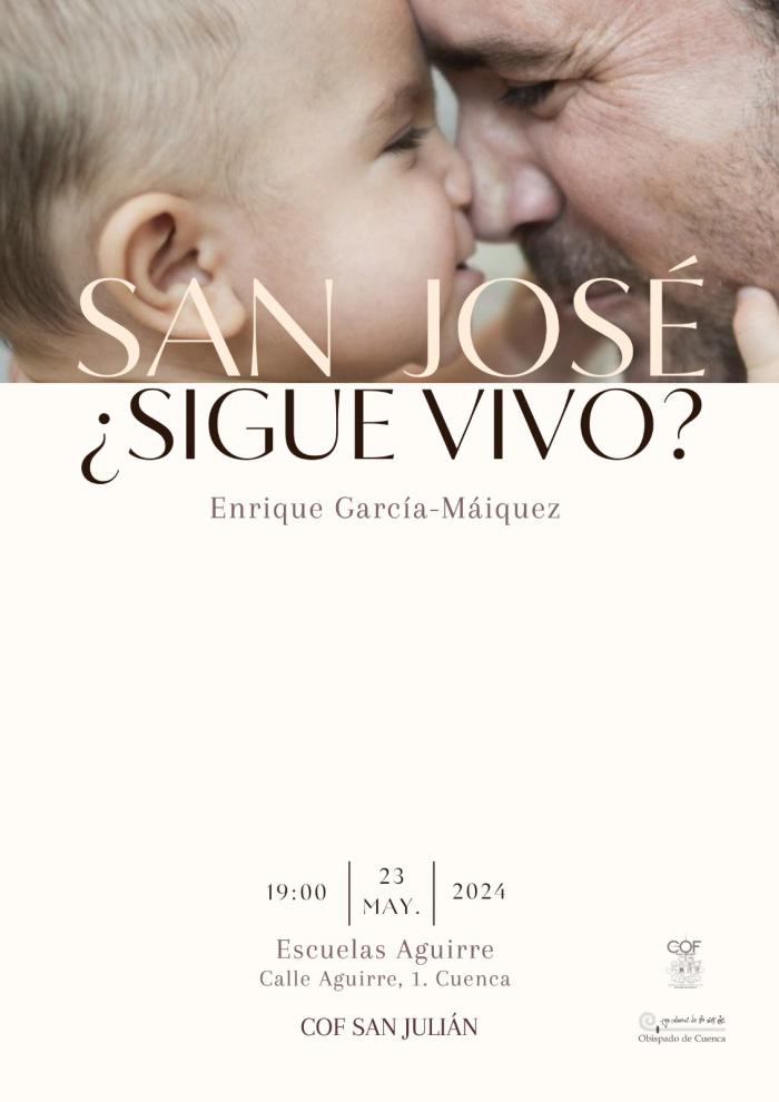 Conferencia sobre el valor de lo masculino el 23 de mayo en el Centro Aguirre bajo el título, “San José, ¿sigue vivo?” organizada por el COF San Julián