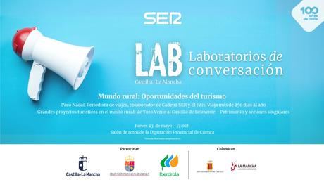 “Laboratorios de Conversacio&#769;n” de la Cadena SER llega a Cuenca para analizar las oportunidades turi&#769;sticas en el medio rural