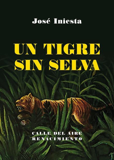 El escritor José Iniesta regresa con Un tigre sin selva