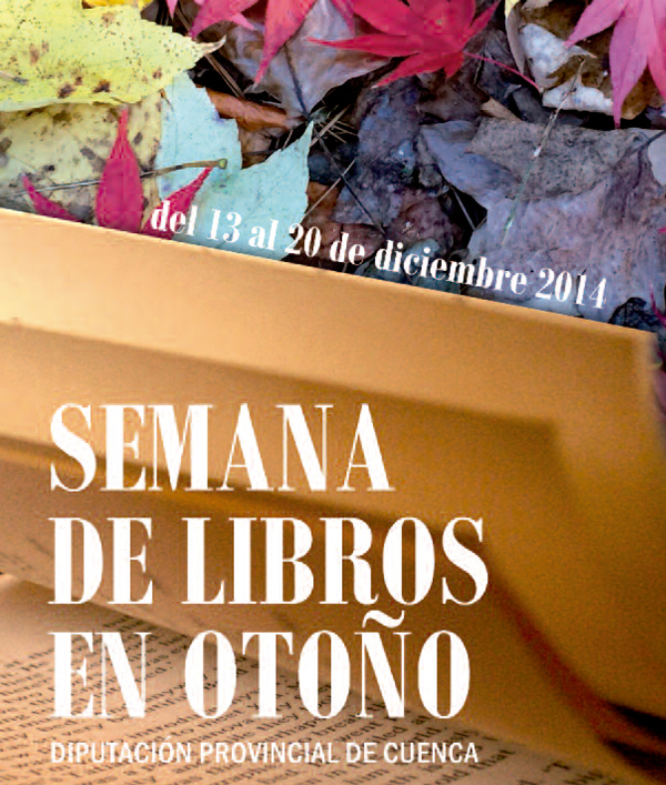 La Diputación Provincial de Cuenca celebra del 13 al 20 de diciembre sus ‘Libros en Otoño’